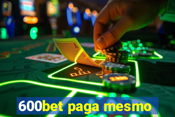 600bet paga mesmo